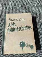 Müller Ottó „A kis elektrotechnikus” című ifjúsági szakkönyve legelső, eredeti kiadása 1943-ból