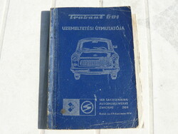 Trabant 601 kezelési könyv , gépkönyv , üzemeltetési utasítás , mellékletekkel