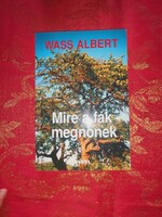 Wass Albert : Mire a fák megnőnek