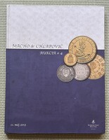 Macho & Chlapovics 4. árverési katalógus 2013-ból - Habsburg és Csehszlovák termékekkel