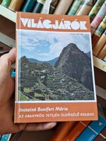 1979-VILÁGJÁRÓK 125-INOTSINÉ BONIFERT MÁRIA: AZ ARANYRÖG TETEJÉN ÜLDÖGÉLŐ KOLDUS-GONDOLAT K.