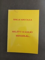 Somlai Angyalka - Mielőtt a Kakas megszólal…