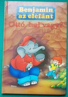 Elfie Donnelly: Ottó, hol vagy? - Benjamin az elefánt > Gyermek- és ifjúsági irodalom > Mesék