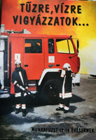 Tűzre, vízre vigyázzatok... - munkafüzet 12-14 éveseknek