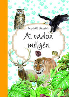 A vadon mélyén - Inpiráló idézetek