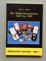 Jörg C. Steiner: Die Militar-Dienstzeichen 1849-1989 / Katonai szolgálati jelek 1849-1989 - HIBÁTLAN