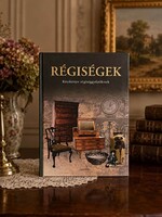 RÉGISÉGEK .. kézikönyv régiséggyűjtőknek....