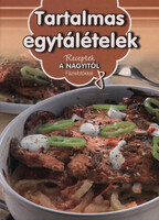 Tartalmas egytálételek – Receptek a nagyitól
