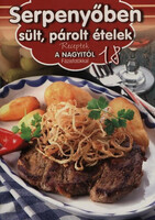 Serpenyőben sült, párolt ételek – Receptek a nagyitól