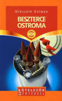Mikszáth Kámán: Beszterce ostroma (Kötelezők mértékkel)
