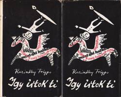 Karinthy Frigyes: Így írtok ti I-II.