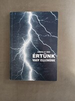 Gabriel D' Endi - Értünk vagy ellenünk - Gondolatok földönkívüli civilizációkról...