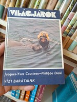 1980-VILÁGJÁRÓK 135-COUSTEAU / DIOLÉ: VIZI BARÁTAINK -GONDOLAT K.
