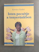 Kovács Enikő - Isten pecsétje a tenyerünkön - Táltos Iskola,2002
