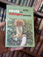 Gomba!!! 1978-NATURA BP.- KALMÁR / MAKARA : EHETŐ ÉS MÉRGES GOMBÁK