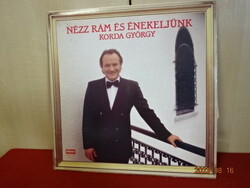 VINYL nagylemez - FAVORIT  SLPX- 17772. Stereo. Korda György: Nézz rám és énekeljünk.  Jókai.
