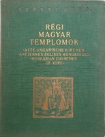 Szőnyi Ottó: Régi magyar templomok - Budapesti vagy Szegedi átadással
