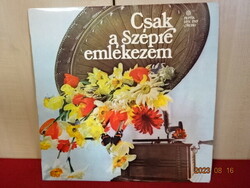 VINYL nagylemez - PEPITA LPX- 17507. Mono. Csak a szépre emlékezem: Majláth Júlia ...  Jókai.