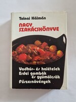 Tolnai Kálmán Nagy szakácskönyve - Vadhús- és halételek Erdei gombák és gyümölcsök Fűszernövények