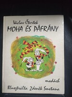 Moha és Páfrány -Vaclav Ctvrtek-Madách kiadó.
