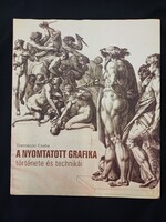 Szenteczki Csaba: A nyomtatott grafika története és technikái