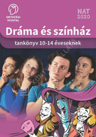 Dráma és színház tankönyv 10-14 éveseknek