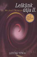 Dr. Newton, Michael: Lelkünk útja II.