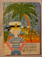 Klara Fehér: I WILL HAVE MY OWN ISLAND - illustrated by Zsuzsa Demjén