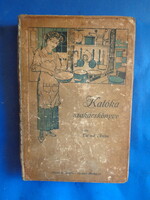 1913 Tutsek Anna Katóka szakácskönyve  egy korai kiadása a Singer és Wolfner kiadótól.