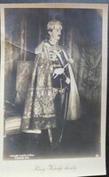 IV. KÁROLY KORONÁS MAGYAR KIRÁLY HABSBURG 1916 KORONÁZÁS KORABELI EREDETI FOTÓLAP KÉP