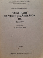 Dr. Sawinsky János: Vegyipari műveleti számítások III. - Reaktorok