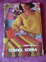 Régi retro kötés, horgolás kézimunka könyv Herczeg Bea: Sorról sorra 1985