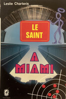 Leslie Charteris: Le Saint à Miami