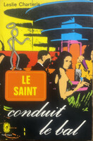 Leslie Charteris: Le Saint conduit le bal