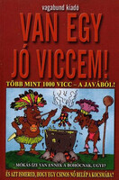 Van egy jó viccem! - Több mint 1000 vicc a javából!