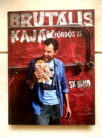 Fördős Zé: Brutális kaják - (Street Kitchen)