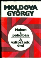 Könyvek egységáron: Moldova György: Malom a pokolban - A változások őrei