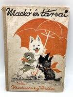 Medveczky Bella: Mackó és társai – ritka antik mesekönyv Róna Emy rajzaival illusztrálva, 1942
