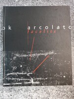 Arcolatok / Facelits Jónás Tamás szövegeivel és neves fotóművészek képeivel.