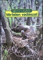 Bécsy László: Vértelen vadászat (Natura) - Természetfotózás, madarak