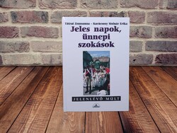 Tátrai Zsuzsanna - Karácsony Molnár Erika - Jeles napok, ünnepi szokások
