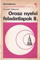 Horváth Gáborné: Orosz nyelvi feladatlapok II.