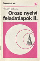 Horváth Gáborné: Orosz nyelvi feladatlapok II.