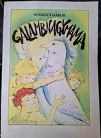 Nógrádi Gábor: Galambnagymama (1996, Ritka első kiadás) – Makulátlan belső!