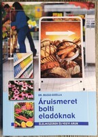 Könyv, Dr. Buzás Gizella Áruismeret bolti eladóknak - Élelmiszerek és vegyi áruk