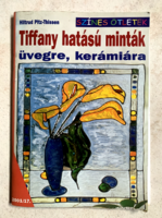 Hiltrud Pitz-Thissen: Tiffany hatású minták üvegre, kerámiára - Színes ötletek
