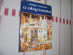 Varga-Vekerdi: A világ kereke - Az ember útja az őskortól az újkorig  - 1985