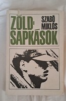 SZABÓ MIKLÓS ZÖLDSAPKÁSOK