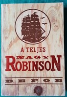 D. Defoe: A teljes nagy Robinson (Robinson Crusoe yorki tengerész élete és csodálatos kalandjai)