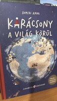 Somfai Anna: Karácsony a világ körül - Mesék a karácsony csodáiról